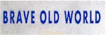 Brave Old World-banner